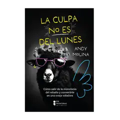 SIN FRONTERAS GRUPO EDITORIAL - LIBRO LA CULPA NO ES DEL LUNES