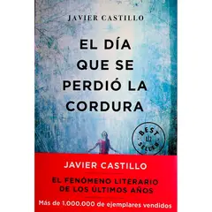 DEBOLSILLO - El Día Que Se Perdió La Cordura. Javier Castillo