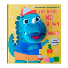 SIN FRONTERAS GRUPO EDITORIAL - LOS DINOS NO SE VAN A DORMIR LIBRO TITERE