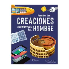 SIN FRONTERAS GRUPO EDITORIAL - LIBRO DESCUBRE LAS CREACIONES ASOMBROSAS DEL HOMBRE