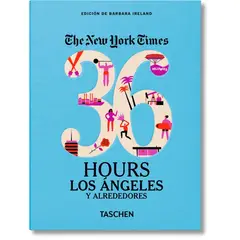 TASCHEN - The New York Times. 36 Hours Los Ángeles Y Alrededores