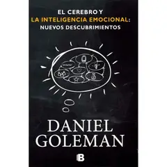 EDICIONES B - El Cerebro Y La Inteligencia Emocional. Daniel Goleman