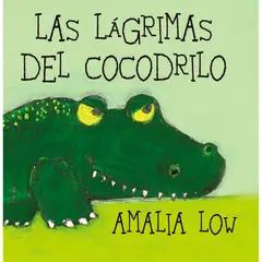 B DE BLOK - Las Lágrimas Del Cocodrilo. Amalia Low