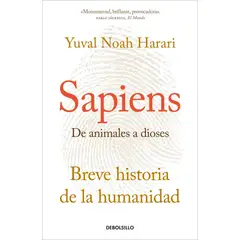 DEBOLSILLO - Sapiens. De Animales A Dioses. Yuval Noah Harari