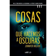 GENERICO - Cosas Que Hacemos A Oscuras. Jennifer Hillier