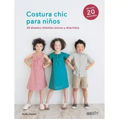 GUSTAVO GILI - Costura Chic Para Niños 20 Diseños Infantiles