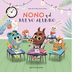EDITORIAL NORMA - Nono Y El Nuevo Alumno