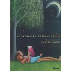 LEA - Cuentos Para Leerle A La Luna