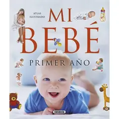 SUSAETA - Atlas Ilustrado Mi Bebe. Primer Año