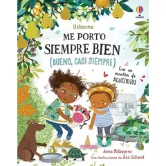 USBORNE - Me Porto Siempre Bien. Bueno, Casi Siempre (T.D)