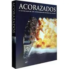 GENERICO - Acorazados: La Ultima Guía De Los Acorazados Mas Grandes