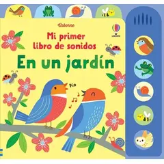USBORNE - En Un Jardín. Mi Primer Libro De Sonidos (t.d)