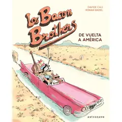 EDITORIAL NORMA - Los Bacon Brothers. De Vuelta A America (t.d)