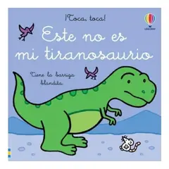 USBORNE - Este No Es Mi Tiranosaurio ¡Toca, Toca! Fiona Watt (T.D)