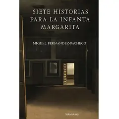 GENERICO - Siete Historias Para La Infanta Margarita (t.d)