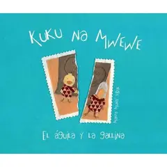 GENERICO - Kuku Na Mwewe. El Aguila Y La Gallina