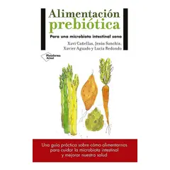 PLATAFORMA - Alimentacion Prebiotica: Para Una Microbiota Intestinal Sana