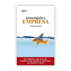 PLATAFORMA - Autoengaño Y Empresa. Pedro Nueno
