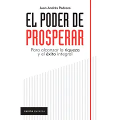 COMERCIALIZADORA EL BIBLIOTECOLOGO - El poder de prosperar Para alcanzar la riqueza y el éxito integral