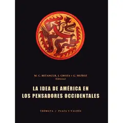 GENERICO - La Idea De América En Los Pensadores Occidentales