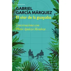 DEBOLSILLO - El Olor De La Guayaba. Gabriel García Márquez