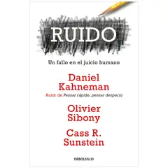 DEBOLSILLO - Ruido. Daniel Kahneman