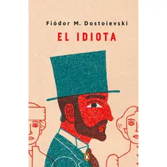PENGUIN CLASICOS - El Idiota. Fiódor M. Dostoyevski