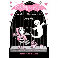 ALFAGUARA - Isadora Moon 6. En El Castillo Encantado
