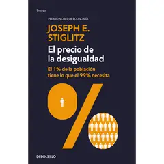 DEBOLSILLO - El Precio De La Desigualdad. Joseph E. Stiglitz