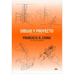 GUSTAVO GILI - Dibujo Y Proyecto. Francis D. K. Ching