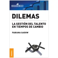 GENERICO - Dilemas. La Gestión Del Talento En Tiempos De Cambio