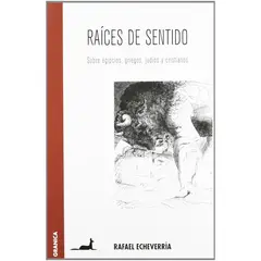 GENERICO - Raíces De Sentido. Sobre Egipcios, Griegos, Judíos Y Cristianos
