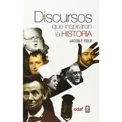 EDAF - Discursos Que Inspiraron La Historia. Jacob F. Field