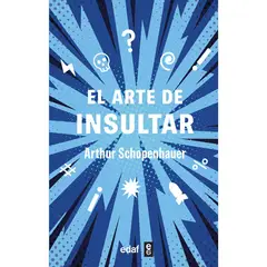 EDAF - El Arte De Insultar. Arthur Schopenhauer