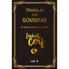 EDAF - Trabaja Tus Sombras. Tu Diario De Shadow Work