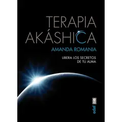 EDAF - Terapia Akáshica. Libera Los Secretos De Tu Alma