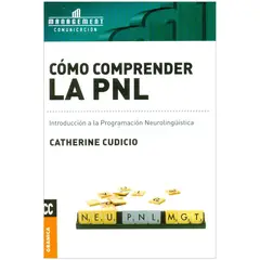 GENERICO - Cómo Comprender La Pnl. Catherine Cudicio