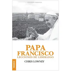 GENERICO - Papa Francisco. Lecciones De Liderazgo
