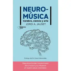 PLATAFORMA - Neuromusica. Cerebro, Ciencia Y Arte. Jordi A. Jauset