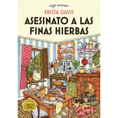 ALMA - Asesinato A Las Finas Hierbas. Krista Davis