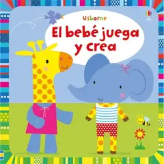 USBORNE - El Bebe Juega Y Crea (T.D)
