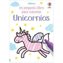 USBORNE - Unicornios. Mi Pequeño Libro Para Colorear