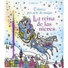 USBORNE - La Reina De Las Nieves. Colorea Por Arte De Magia