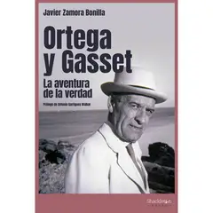 GENERICO - Ortega Y Gasset. La Aventura De La Verdad