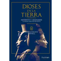 GENERICO - Dioses En La Tierra. Nefertiti Y Akenatón