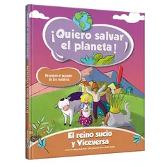 GENERICO - Quiero Salvar El Planeta. El Reino Sucio Y Viceversa