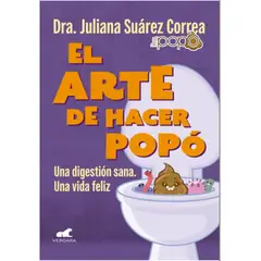 COMERCIALIZADORA EL BIBLIOTECOLOGO - El arte de hacer popó Una digestíon sana una vida feliz