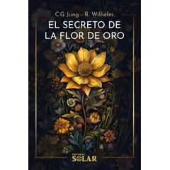 EDITORIAL SOLAR - El Secreto De La Flor De Oro