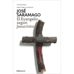 DEBOLSILLO - El Evangelio Según Jesucristo. José Saramago