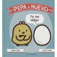 EDITORIAL NORMA - Pepa Y Huevo: Yo No Salgo (t.d)